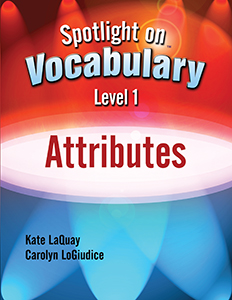 Spotlight on Vocabulary Level 1: Attributes E-Book